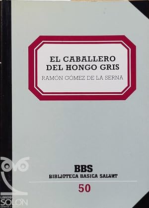 Seller image for El caballero del hongo gris for sale by LIBRERA SOLN