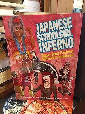 Seller image for Japanese Schoolgirl Inferno, Tokyo Teen Fashion Subculture Handbook for sale by Lovely Books