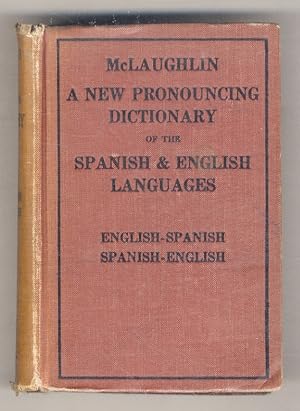 A New English-Spanish, and Spanish-English Dictionary. Containing the whole vocabulary in general...