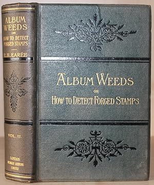 Seller image for Album Weeds; or How to Detect Forged Stamps - Volume II, Countries M to Z - Third Edition, revised and enlarged. for sale by Trafford Books PBFA