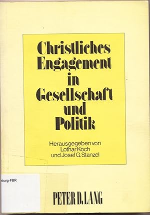 Seller image for Christliches Engagement in Gesellschaft und Politik Beitrge der Kirchen zur Theorie und Praxis ihres Sozialauftrages im 19. und 20. Jahrhundert in Deutschland for sale by avelibro OHG