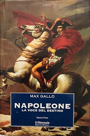 Napoleone - La voce del destino - Volume Primo