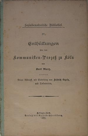 Enthüllungen über den Kommunisten-Prozeß zu Köln. Neuer Abdruck, mit Einleitung von Friedrich Eng...