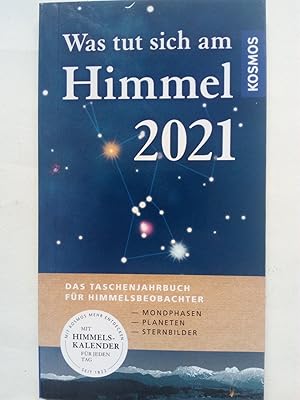 Bild des Verkufers fr Was tut sich am Himmel 2021 - Das Taschenjahrbuch fr Himmelsbeobachter zum Verkauf von Versandantiquariat Jena