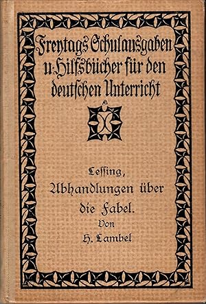 Immagine del venditore per Abhandlungen ber die Fabel ; Fr den Schulgebrauch herausgegeben von Hans Lambel - Freytags Schulausgaben und Hilfsbcher fr den deutschen Unterricht - Freytags Sammlung ausgewhlter Dichtungen und Abhandlungen - Schriftleitung: Dr. L. Brandt, Dr. A. Koppitz, Dr. R. Latzke, Dr. R. Richter, Dr. Kl. Bojunga venduto da Walter Gottfried