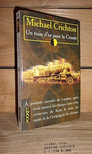 Seller image for LE TRAIN D'OR POUR LA CRIMEE - (the great train robbery) for sale by Planet's books