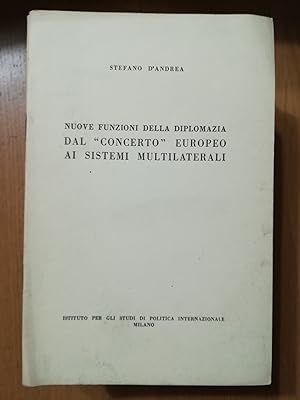 Seller image for Nuove funzioni della diplomazia dal "concerto" europeo ai sistemi multilaterali for sale by librisaggi