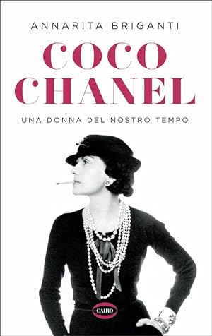 Image du vendeur pour Coco Chanel. Una Donna Del Nostro Tempo mis en vente par Piazza del Libro