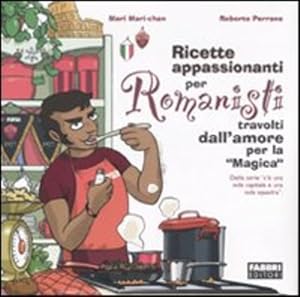 Seller image for Ricette Appassionanti Per Romanisti Travolti Dall'amore Per La Magica for sale by Piazza del Libro