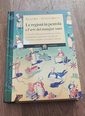 Seller image for Le Regioni In Pentola E L'arte Del Mangiar Sano for sale by Piazza del Libro