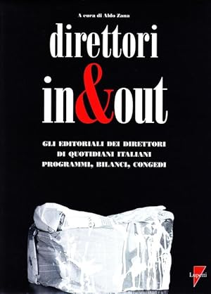 Imagen del vendedor de Direttori In & Out. Gli Editoriali Dei Direttori Di Quotidiani Italiani. Programmi, Bilanci, Congedi a la venta por Piazza del Libro