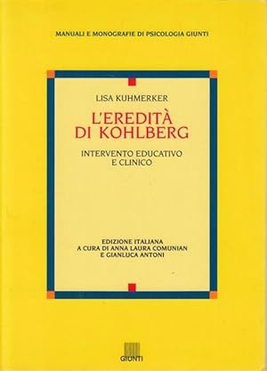 Immagine del venditore per L'eredit Di Kohlberg. Intervento Educativo E Clinico venduto da Piazza del Libro