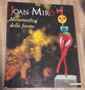 Seller image for Joan Mir. Metamorfosi Delle Forme. Catalogo Della Mostra (Milano, 15 Marzo-29 Giugno 2003) for sale by Piazza del Libro