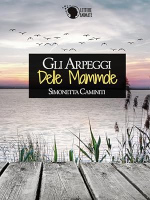 Seller image for Gli Arpeggi Delle Mammole for sale by Piazza del Libro