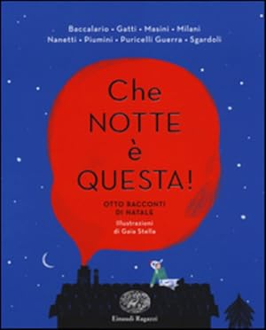 Bild des Verkufers fr Che Notte E Questa. Otto Racconti Di Natale zum Verkauf von Piazza del Libro