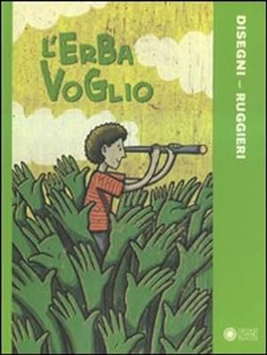 Seller image for L' Erba Voglio for sale by Piazza del Libro