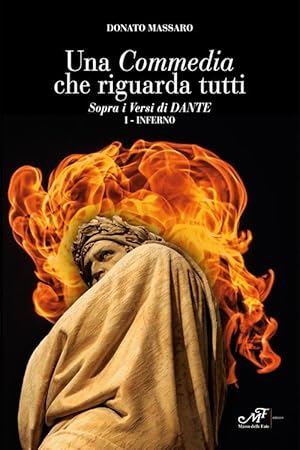 Immagine del venditore per Una Commedia Che Riguarda Tutti. Sopra I Versi Di Dante. Vol. 1: Inferno. venduto da Piazza del Libro