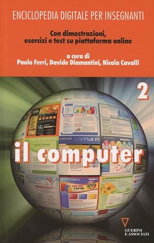 Bild des Verkufers fr Enciclopedia Digitale Per Insegnanti. Vol. 2: Il Computer. zum Verkauf von Piazza del Libro