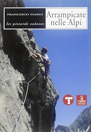 Imagen del vendedor de Arrampicate Su Roccia Nelle Alpi a la venta por Piazza del Libro