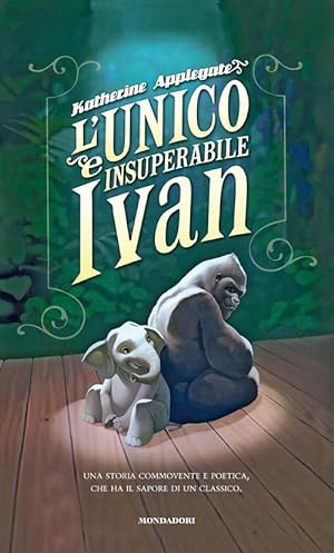 Seller image for L' Unico E Insuperabile Ivan for sale by Piazza del Libro