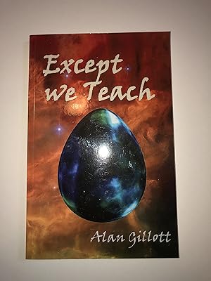 Seller image for Except We Teach (First edition) for sale by As The Story Was Told