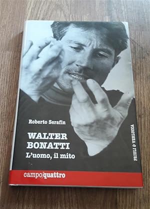 Bild des Verkufers fr Walter Bonatti. L'uomo, Il Mito zum Verkauf von Piazza del Libro