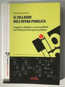 Immagine del venditore per Il Collaudo Dell'opera Pubblica Soggetti Obblighi E Responsabilit Grafill venduto da Piazza del Libro