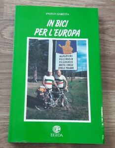 Imagen del vendedor de In Bici Per L'europa Angelo Giaretta - Luigi Baretta Egida 1991 a la venta por Piazza del Libro