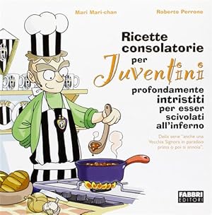 Seller image for Ricette Consolatorie Per Juventini for sale by Piazza del Libro