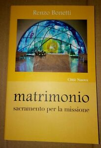 Seller image for Matrimonio. Sacramento Per La Missione for sale by Piazza del Libro