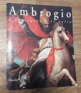 Immagine del venditore per Ambrogio. L'immagine E Il Volto. Arte Dal Xiv Al Xvii Secolo. Catalogo Della Mostra (Milano, 17 Marz venduto da Piazza del Libro