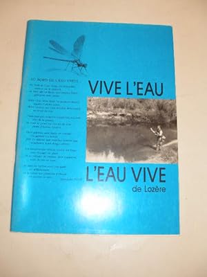 Image du vendeur pour VIVE L'EAU , L'EAU VIVE DE LOZERE mis en vente par LIBRAIRIE PHILIPPE  BERTRANDY