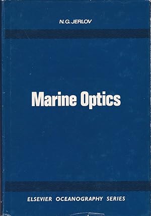 Bild des Verkufers fr Marine Optics. Second revised and enlarged edition of Optical Oceanography (Elsevier Oceanography Series, 5). zum Verkauf von Antiquariat Schwarz & Grmling GbR