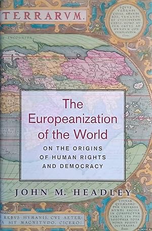 Seller image for Europeanization of the World: On the Origins of Human Rights and Democracy for sale by Klondyke