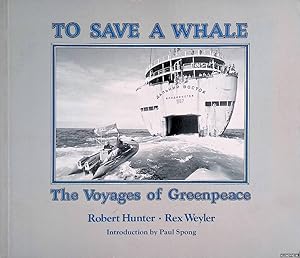 Seller image for To Save a Whale: The Voyages of Greenpeace for sale by Klondyke