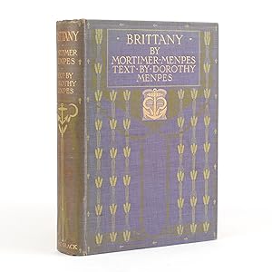 BRITTANY Text by Dorothy Menpes and Paintings by Mortimer Menpes