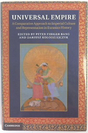 Image du vendeur pour Universal Empire: A Comparative Approach to Imperial Culture and Representation in Eurasian History mis en vente par PsychoBabel & Skoob Books