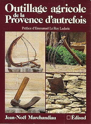 Seller image for Outillage agricole de la Provence d'autrefois for sale by Librairie Seigneur