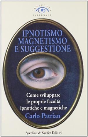 Ipnotismo, magnetismo e suggestione