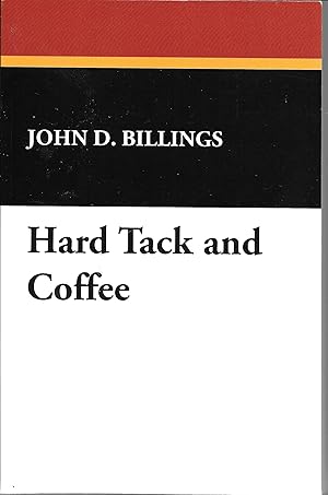 Imagen del vendedor de Hard Tack and Coffee a la venta por GLENN DAVID BOOKS