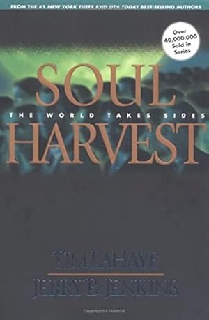 Seller image for Soul Harvest: The World Takes Sides (Left Behind No. 4) for sale by Reliant Bookstore