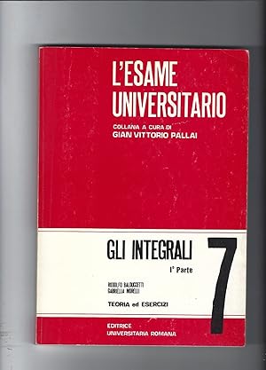 Gli integrali vol. I