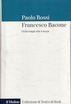 Francesco Bacone : dalla magia alla scienza