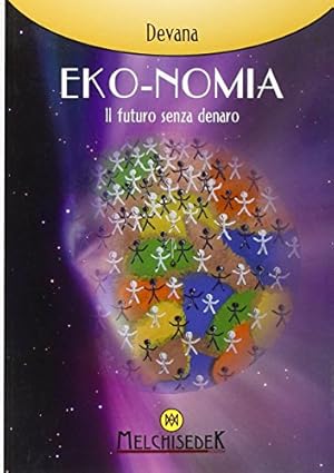 Eko-nomia. Un mondo possibile senza denaro