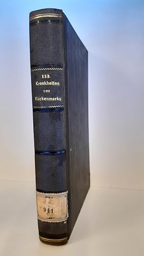 Handbuch der Krankheiten des Nervensystems I. Krankheiten des Rückenmarks und des verlängerten Ma...