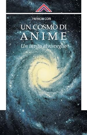 Bild des Verkufers fr Un cosmo di anime. Un invito al risveglio zum Verkauf von librisaggi