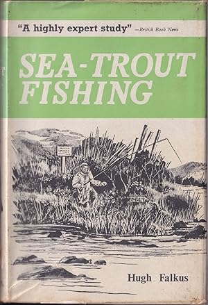 Seller image for SEA-TROUT FISHING: A GUIDE TO SUCCESS. By Hugh Falkus. for sale by Coch-y-Bonddu Books Ltd