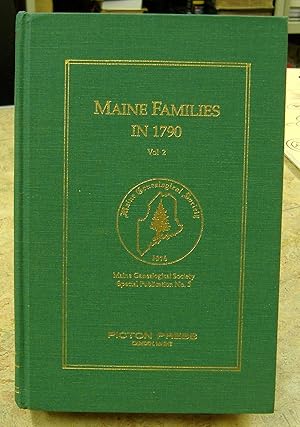 Image du vendeur pour Maine Families in 1790, Vol. 2 [Maine Genealogical Society Special Publication No. 5] mis en vente par Genealogical Forum of Oregon