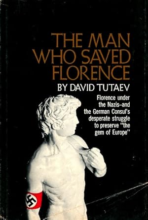 Seller image for The Man Who Saved Florence for sale by LEFT COAST BOOKS