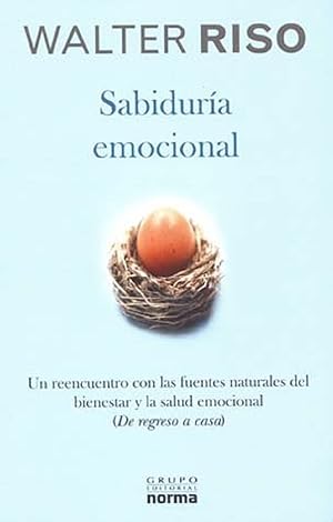 Imagen del vendedor de Sabiduria Emocional. Un Reencuentro Con Las Fuentes Naturales Del Bienestar Y La Salud Emocional (Spanish Edition) a la venta por Von Kickblanc